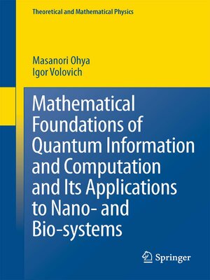 cover image of Mathematical Foundations of Quantum Information and Computation and Its Applications to Nano- and Bio-systems